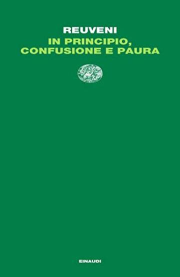 In principio, confusione e paura (Letture Einaudi Vol. 81)