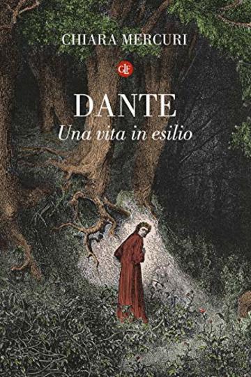 Dante: Una vita in esilio