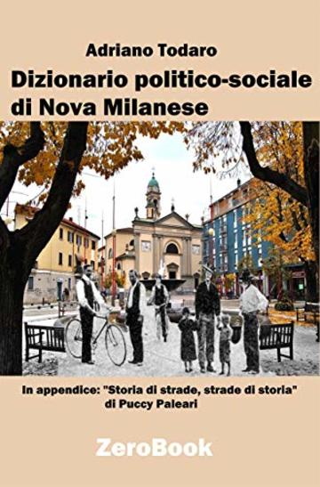 Dizionario politico-sociale di Nova Milanese: Passato e presente