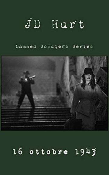 16 ottobre 1943 (Damned Soldiers Series Vol. 1)
