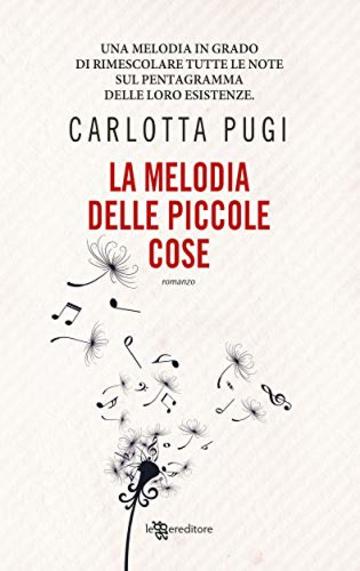 La melodia delle piccole cose (Leggereditore)