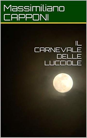 IL CARNEVALE DELLE LUCCIOLE