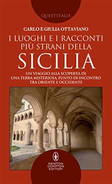 I luoghi e i racconti più strani della Sicilia