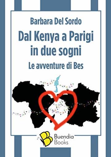 Dal Kenya a Parigi in due sogni: Le avventure di Bes (Fiaschette Vol. 3)