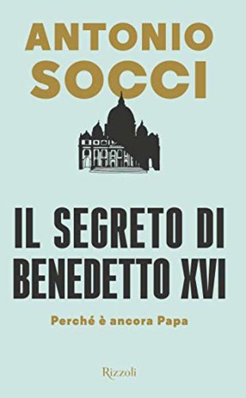 Il segreto di Benedetto XVI