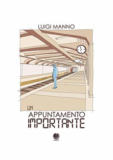 Un appuntamento importante (fumetto) (HD version) (Fumetto oneshot di Luigi Manno)