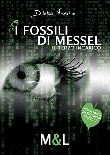 I fossili di Messel: Il terzo incarico (Il mondo di Mauro & Lisi Vol. 3)