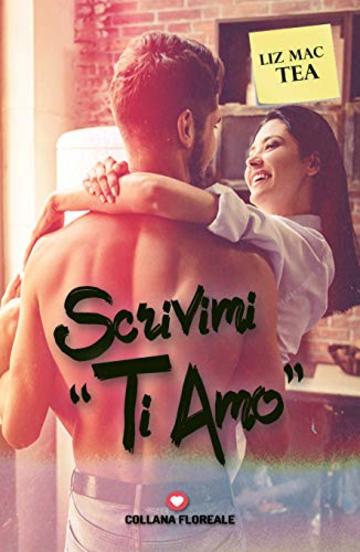 Scrivimi Ti Amo (Floreale)