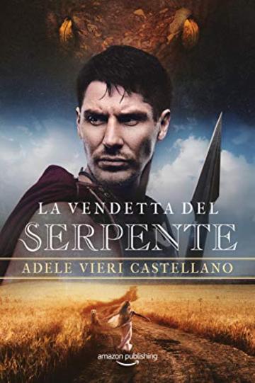 La vendetta del serpente (Roma Caput Mundi Vol. 2)