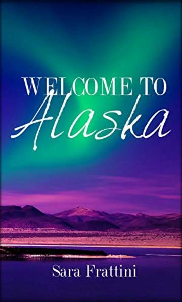 WELCOME TO ALASKA