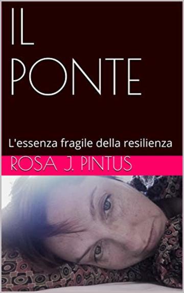 IL PONTE: L'essenza fragile della resilienza (PoliticaCultura Vol. 3)