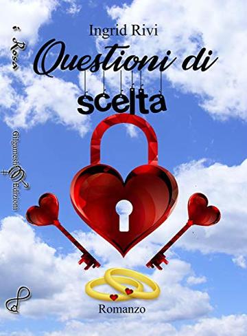 Questioni di scelta (INANNA - Collana romance Vol. 15)