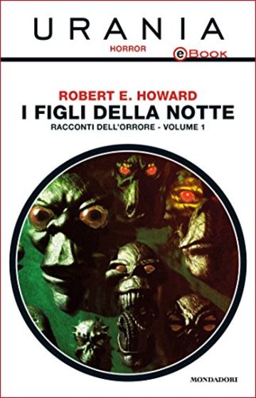 I figli della notte - Racconti dell'orrore - Vol. 1 (Urania)