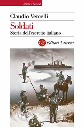 Soldati: Storia dell'esercito italiano