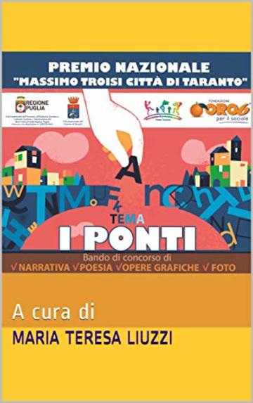I Ponti: Premio Nazionale Massimo Troisi città di Taranto 2° Edizione