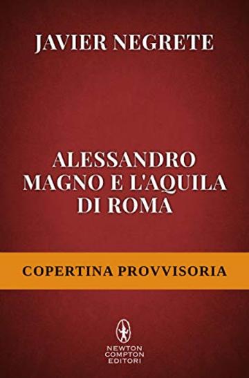 Alessandro Magno e l'aquila di Roma