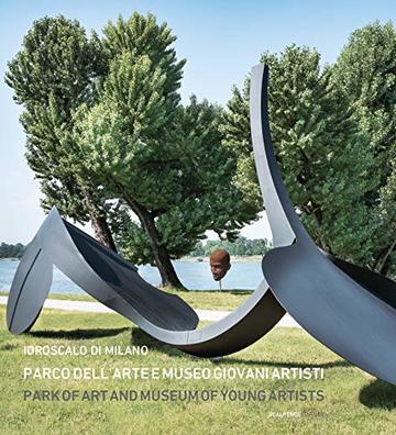 Idroscalo di Milano. Parco dell’Arte e Museo Giovani Artisti. Park of Art and Museum of Young Artists