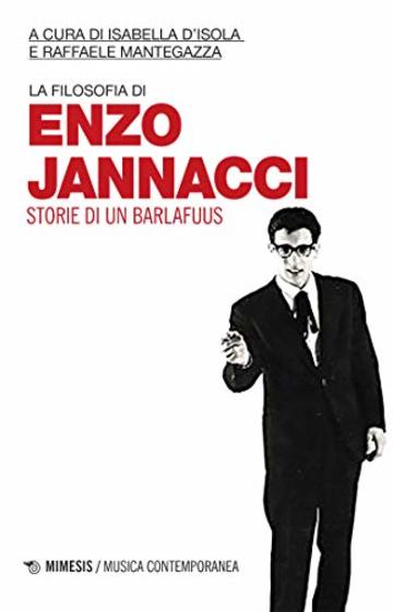 La filosofia di Enzo Jannacci: Storie di un barlafuus