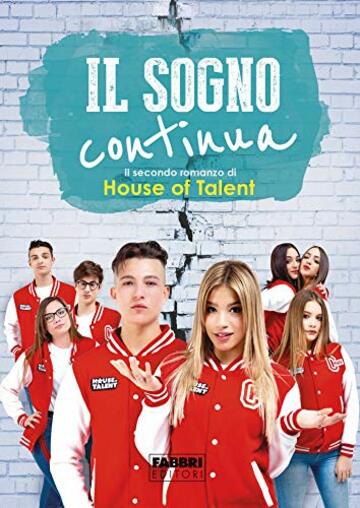 Il sogno continua: Il secondo romanzo di House of Talent