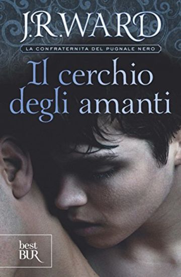 Il cerchio degli amanti: La Confraternita del Pugnale Nero Vol. 11 (Best BUR)