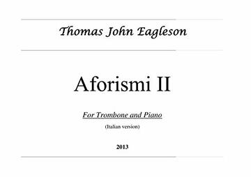 Aforismi: For Trombone and Piano (Thomas John Eagleson Composer Vol. 10)
