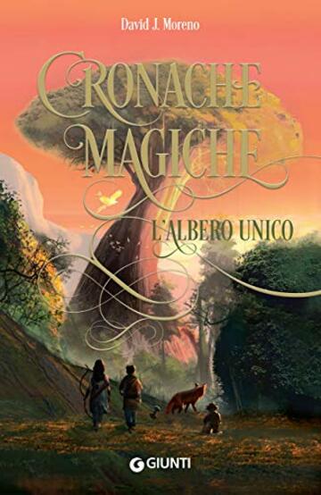 Cronache magiche. L'albero Unico