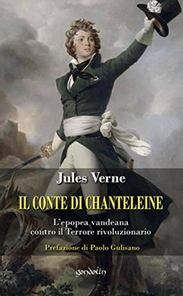 Il conte di Chantelaine: L’epopea vandeana contro il Terrore rivoluzionario