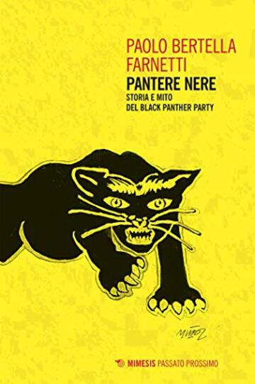 Pantere nere: Storia e mito del Black Panther Party
