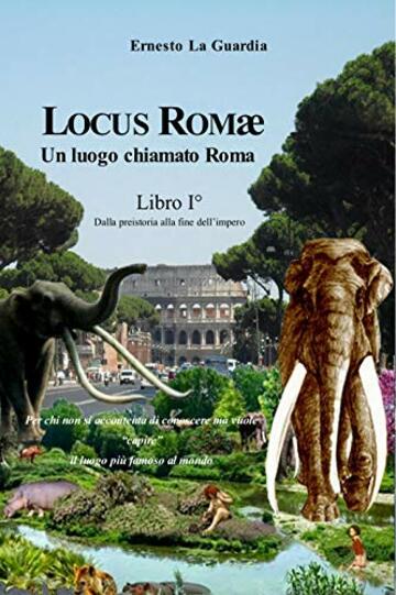 Locus Romæ: Un luogo chiamato Roma