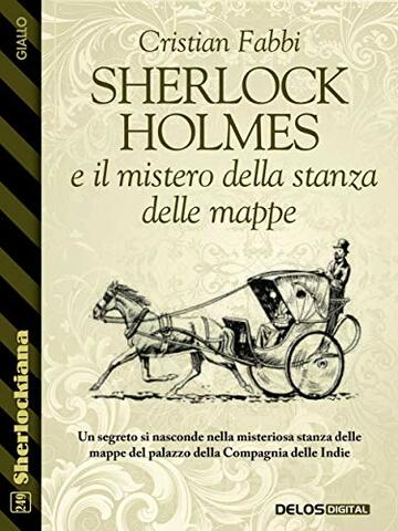 Sherlock Holmes e il mistero della stanza delle mappe