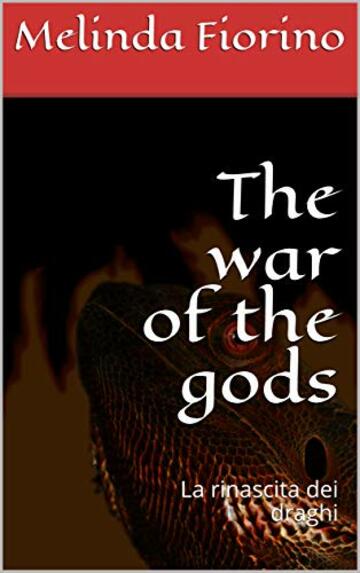 The war of the gods: La rinascita dei draghi
