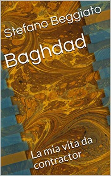 Baghdad: La mia vita da contractor