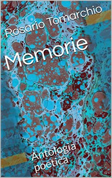 Memorie: Antologia poetica