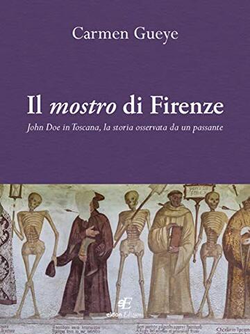 Il mostro di Firenze: John Doe in Toscana, la storia osservata da un passante (San Giorgio)
