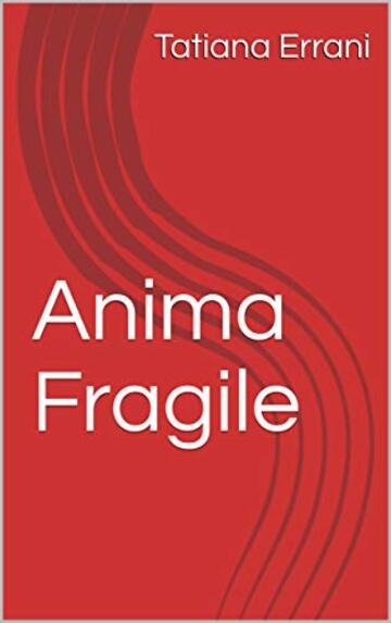 Anima Fragile