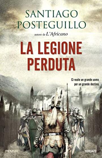 La legione perduta (La saga di Traiano Vol. 4)
