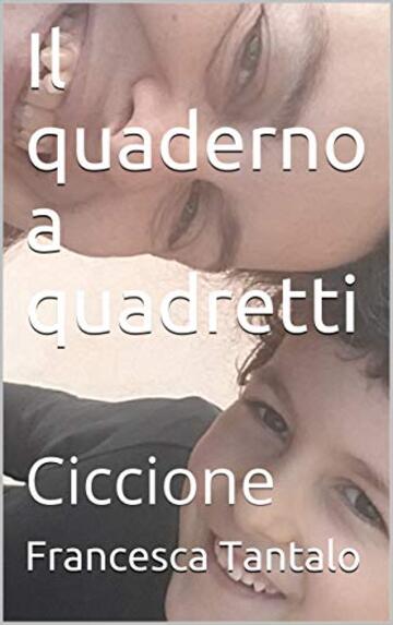 Il quaderno a quadretti: Ciccione