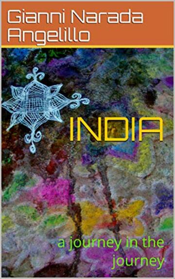 INDIA: A journey in the journey