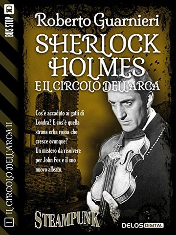 Sherlock Holmes e il Circolo dell'Arca (Il circolo dell'Arca II)