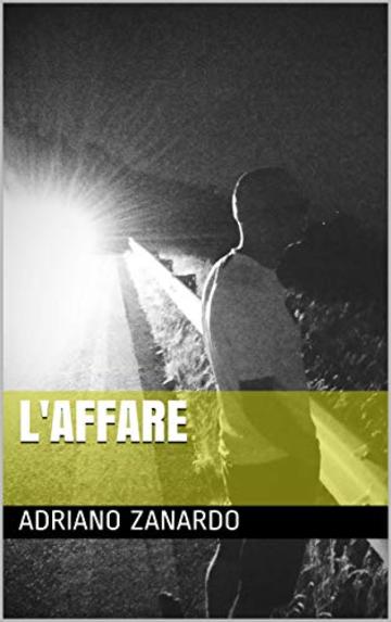 L'AFFARE: cortometraggio