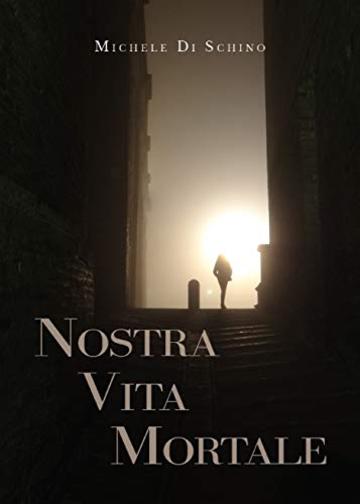 Nostra vita mortale