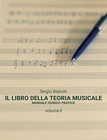 Il Libro della Teoria Musicale: Manuale teorico-pratico