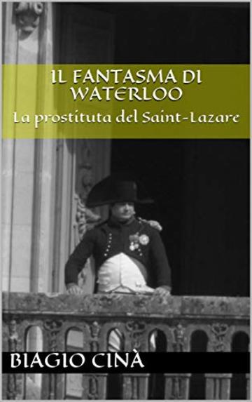 Il Fantasma di Waterloo: La prostituta del Saint-Lazare