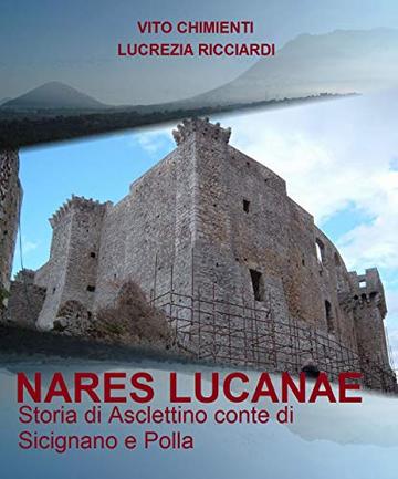 NARES LUCANAE: Storia di Asclettino conte di Sicignano e Polla