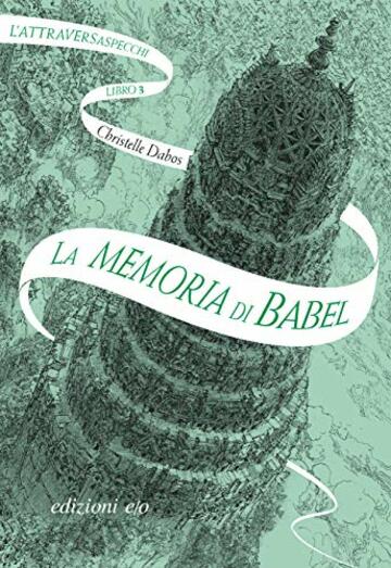 La memoria di Babel. L'Attraversaspecchi - 3