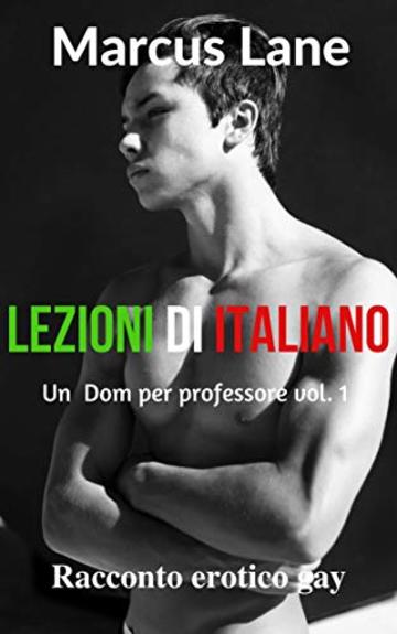 Lezioni di Italiano (Un Dom per professore Vol. 1)