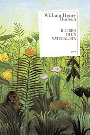 Il libro di un naturalista (Antidoti)