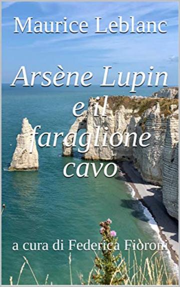 Arsène Lupin e il faraglione cavo