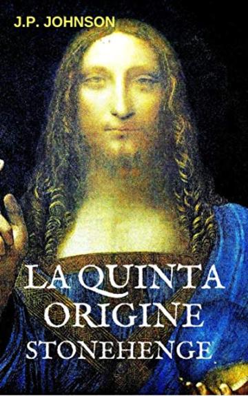 LA QUINTA ORIGINE:  STONEHENGE