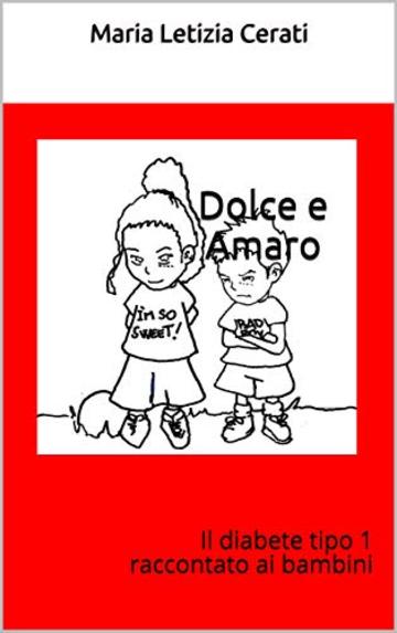 Dolce e Amaro: Il diabete tipo 1 raccontato ai bambini